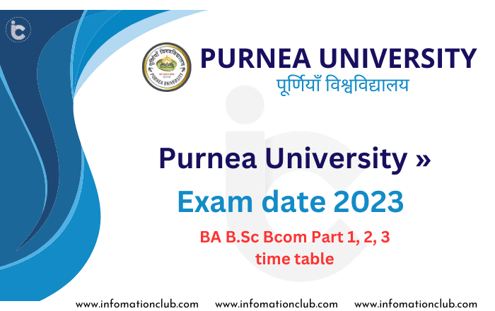 Purnea University Exam date 2023 BA B.Sc Bcom Part 1, 2, 3 time table